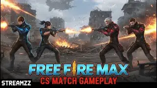 Free fire max Cs match gameplay | Streamzz 