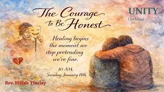 The Courage to Be Honest