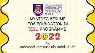 RESUME VIDEO FOR ASASI/FOUNDATION IN TESL UiTM SESSION 1 2022/2023 | SAMSURIE SALLEH