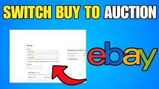 How To Switch Buy It Now Listings To Auction Style Listings On eBay (Step By Step Guide)