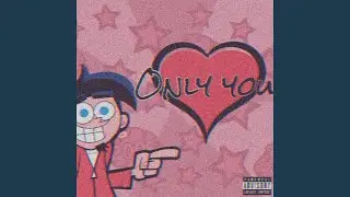 Only You