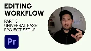 Step-by-Step Guide to Setting Up Every Editing Project Efficiently (Universal Base Project: Part 3)