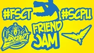 #FriendJam WORKOUT/FREERUN/TRICKING TRAINING | #FSCT #SCPU