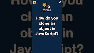How do you clone an object in JavaScript   