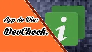 [S&Eacute;RIE UM APP POR DIA][11&ordm; APP DevCheck].