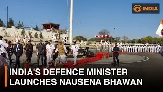 India's Defence Minister launches Nausena Bhawan, new HQ for Indian Navy | DD India