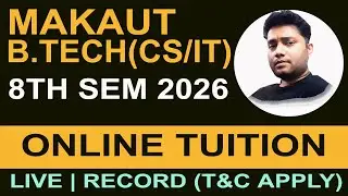 MAKAUT B.TECH CSE/IT 8TH SEM 2026 ONLINE TUITION STARTS | NOTES AVAILABLE | CALL 9007292436