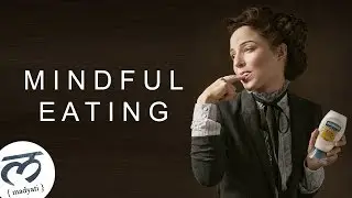 HOW TO ENJOY FOOD MORE : MINDFUL EATING