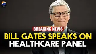 Davos Forum 2026: Bill Gates Speaks on Healthcare Panel | Geo News English