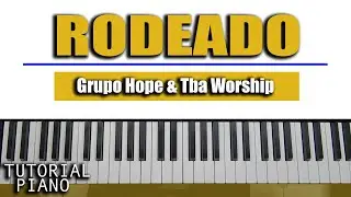 Rodeado | Grupo Hope & Tba Worship | TUTORIAL PIANO