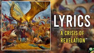 Trivium - A Crisis Of Revelation (Lyrics)
