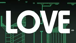 LOVE | Gameplay Trailer