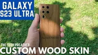 My Galaxy S23 Ultra Is #Toast !! | Custom Wood Skin Is DOPE !!