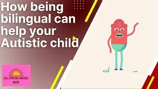 How being bilingual can help your Autistic child