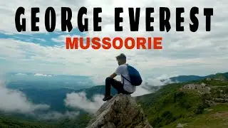 GEORGE EVEREST MUSSOORIE | AMIT NEGI FILMS | UTTARAKHAND