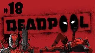 Deadpool Part 18: Final Bosses Defeated  ~ PS3