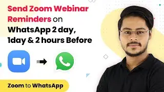 Send Zoom Webinar Reminders to Registrant on WhatsApp 2 day, 1day & 2 hours Before