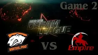 Virtus.Pro vs Team Empire #2 (bo2) (Ru) | DreamLeague Season 3 (23.05.2015)