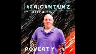 Africantunz Ft  Happy Queen - Poverty (Radio Edit)