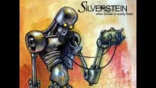 Silverstein - When Broken Is Easily Fixed