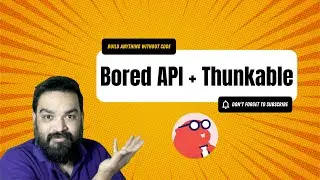 Build an App on Thunkable using Bored API | No Code Tutorial