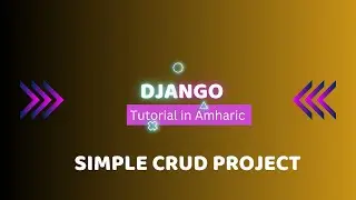 Django Simple CRUD Project In Amharic