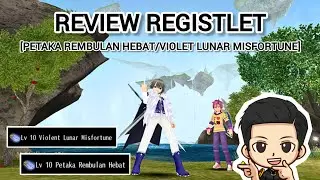 Review Registlet Petaka Rembulan Hebat/Violent Lunar Misfortune!!! Toram Online 