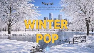 고요하고 따뜻한 겨울 감성 플레이리스트 (R&B &middot; 재즈 무드)  |Winter pop Playlistㅣ Warm & Lonely Winter Vibes
