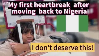 MY FIRST MAJOR DISAPPOINTMENT AFTER MOVING TO NIGERIA | THIS IS VERY HURTING 
