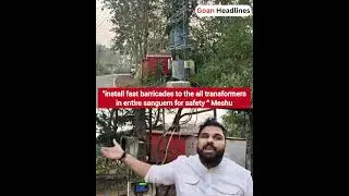 Electricity department to install fast barricades to the all transformers in entire sanguem-Meshu