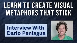 Creating Visual Metaphors: Unlocking Your Visual Thinking Skills With Dario Paniagua