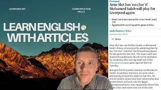 Learn English with Articles | Has Arne Slot Lost Control at Liverpool?
