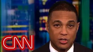 Don Lemon: Trump's border visit a 'photo op'