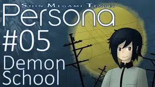 Let's Play Persona 1 - 05 - Demon School