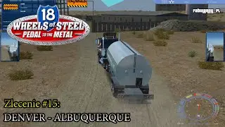 18 Wheels Of Steel: Pedal to the Metal WOS PTTM (2004) - Zlecenie #15 DENVER - ALBUQUERQUE