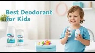 TOP 5 Best Deodorant For Kids 2026 | Natural Deodorant for Kids