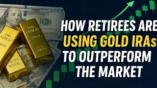 How Retirees Are Using Gold IRAs to Outperform the Market