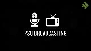 PSU Broadcasting: By Students, For Students