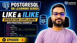 PostgreSQL LIKE vs ILIKE Explained | Case Sensitive vs Case Insensitive Search | Episode 6