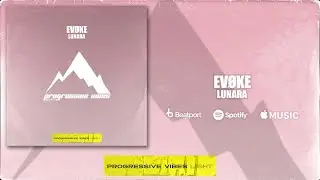 EV&Oslash;KE - LUNARA [Progressive Vibes Light - PVM1159L]