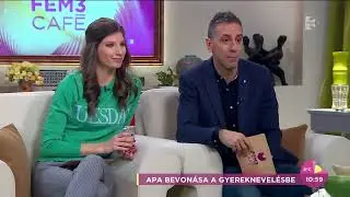 Apa Akad&eacute;mia a TV2 FEM3 CAFE-ban: apa bevon&aacute;sa a gyereknevel&eacute;sbe
