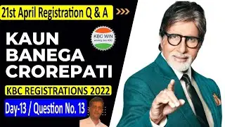 Kaun Banega Crorepati 21 April Registration Question Answer l KBC Day 13 l KBC Season 14 l KBC 2022