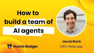 How to Build a Team of Agents With Jacob Bank (CEO, Relay.app)