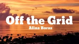 Alina Baraz - Off the Grid (Lyrics) ft. Khalid [ SOFI TUKKER Remix ]