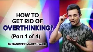 Breaking the Chains of Overthinking: Sandeep Maheshwari (Hindi)  #HindiTalk #ThoughtControl #mental