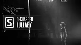 D-Charged - Lullaby (Official Audio)