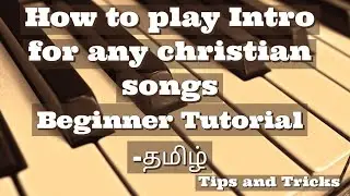How to play Intro for any Christian songs(Beginners)-தமிழ் Tutorial