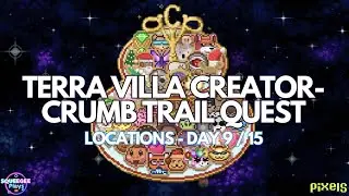 PIXELS︱🍪TERRA VILLA CREATOR-CRUMB TRAIL QUEST︱DAY 9 OF 15 LOCATIONS︱REPUTATION QUEST