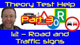 12.3 Road and Traffic Signs. UK Theory Test Questions explained and answered.