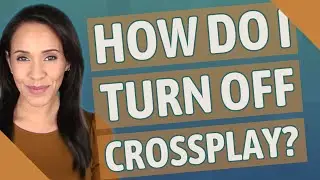 How do I turn off crossplay?